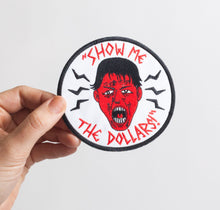 SHOW ME THE DOLLARS PATCH!